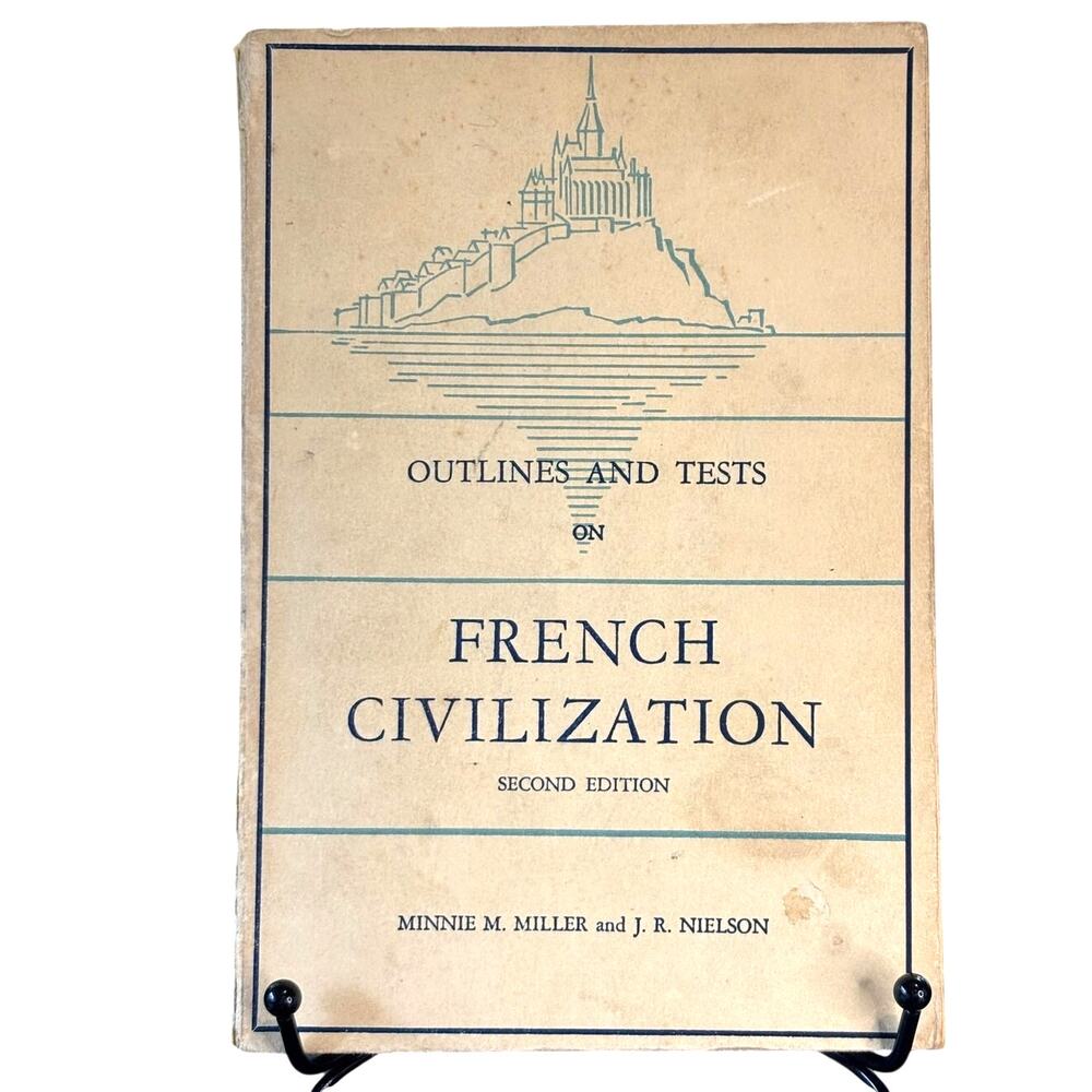 VTG 1948 Outlines and Tests on French Civilization, M. Miller & JR. Nelson, PB